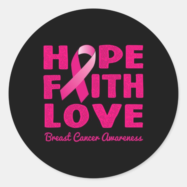 HOPE FAITH LOVE Pink Ribbon Breast Cancer Awarenes Classic Round Sticker (Front)