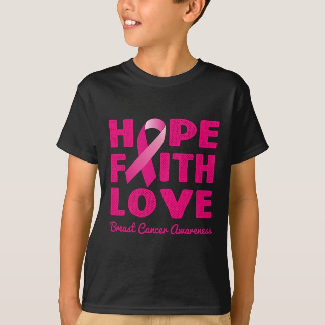 HOPE FAITH LOVE Pink Ribbon Breast Cancer Awarenes T-Shirt (Front)