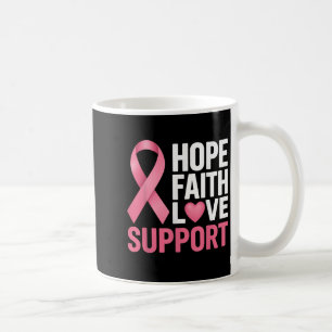 Hope Faith Love Support Breast Cancer Awarness Pin Coffee Mug