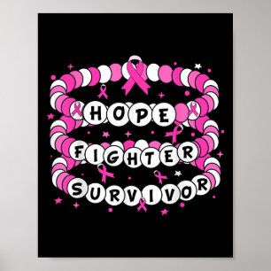 Hope Fighter Survivor Pink Breast Cancer Friendshi Poster