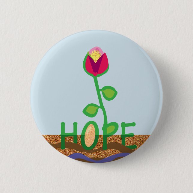 Hope flower growing from seed 6 cm round badge (Front)