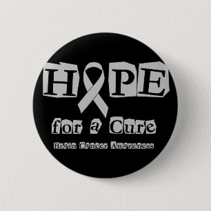 Hope for a Cure - Grey Ribbon Brain Tumour / 6 Cm Round Badge