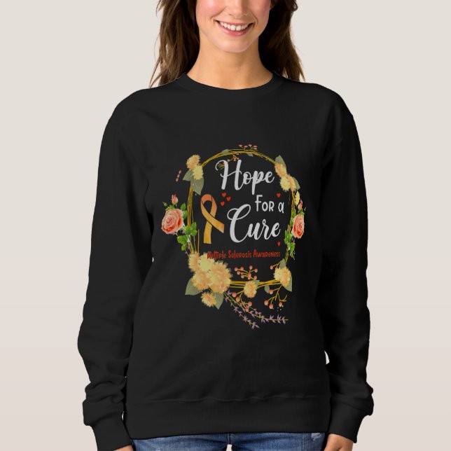 Hope For A Cure Multiple Sclerosis Awareness Sweatshirt (Front)
