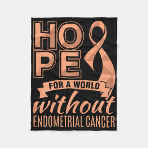 Hope For A World Without Endometrial Cancer Fleece Blanket