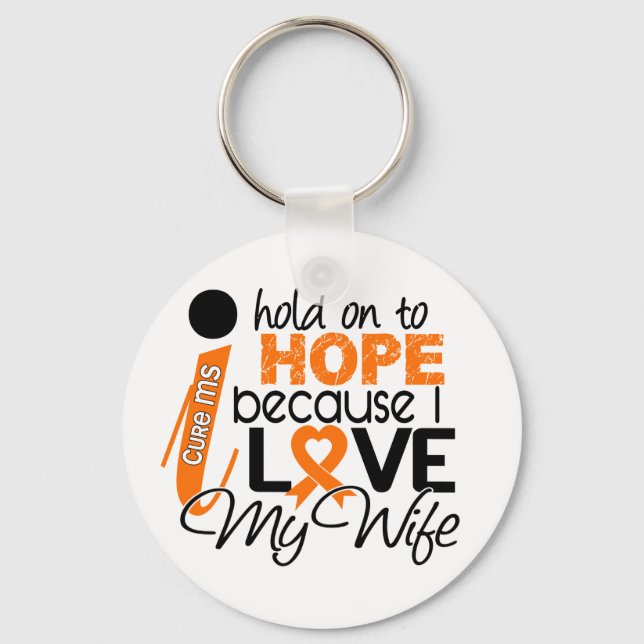 Hope For My Wife Multiple Sclerosis MS Key Ring (Front)