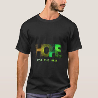 HOPE For The Best Inspirational T-Shirt