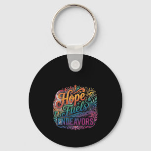 Hope Fuels Endeavours – Inspirational Typography T Key Ring
