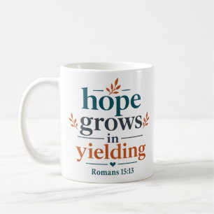 Hope Grows In Yielding Minimalist Christian Quote Coffee Mug