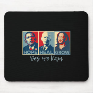 Hope Heal Grow Obama Joe Biden Kamala Harris 2024 Mouse Pad