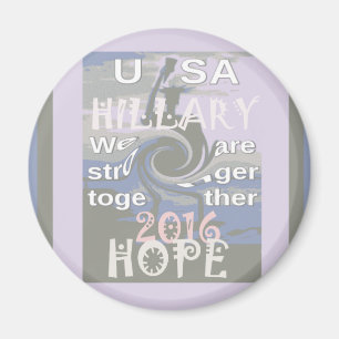Hope  Hillary USA We Are Stronger Together Magnet