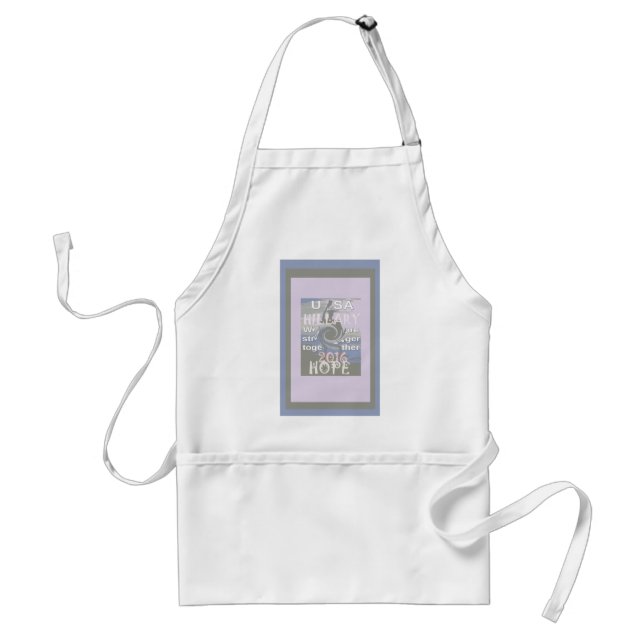 Hope  Hillary USA We Are Stronger Together Standard Apron (Front)