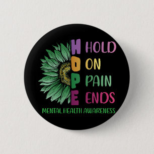 HOPE Hold On Pain Ends Mental Health Awareness 6 Cm Round Badge