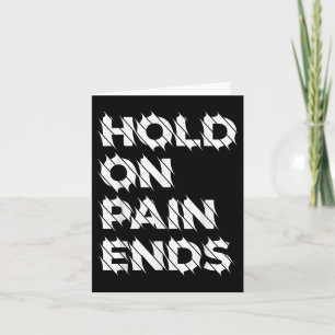 Hope - Hold On Pain Ends Mental Health Awareness Card