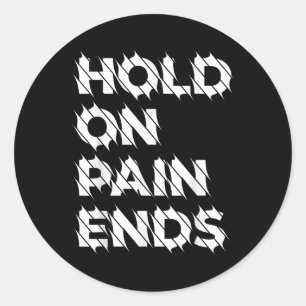 Hope - Hold On Pain Ends Mental Health Awareness Classic Round Sticker