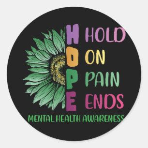 HOPE Hold On Pain Ends Mental Health Awareness Classic Round Sticker