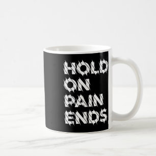 Hope - Hold On Pain Ends Mental Health Awareness Coffee Mug