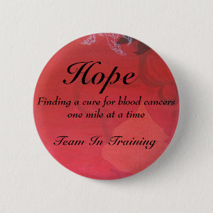 hope, Hope, Team In Training, Finding a cure fo... 6 Cm Round Badge