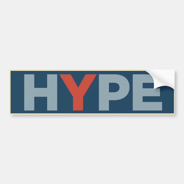 HOPE  = HYPE BUMPER STICKER (Front)