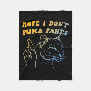 Hope I Dont Pants Funny Cat Pun Apparel Fleece Blanket