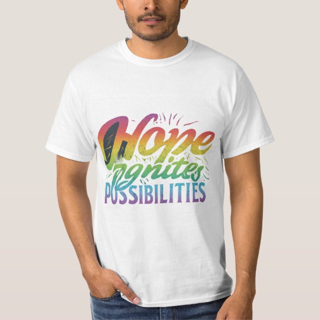 Hope Ignites Possibilities T-shirt💕💕❤❤ T-Shirt (Front)