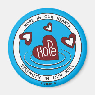 Hope In Our Hearts 1_Round Magnet 2.25"