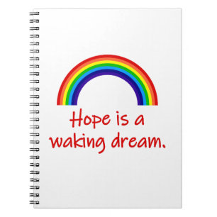 Hope Is A Waking Dream Notebook