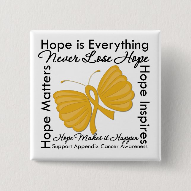 Hope is Everything - Appendix Cancer Awareness 15 Cm Square Badge (Front)