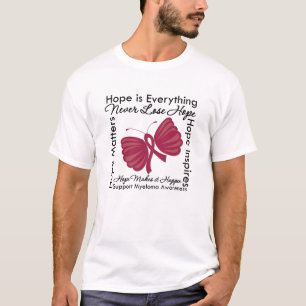 Hope is Everything - Multiple Myeloma Awareness T-Shirt