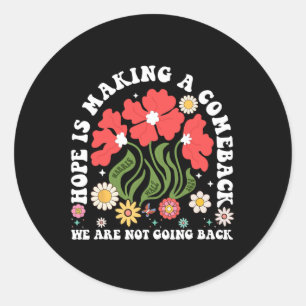 Hope Is Making A Comeback Floral Democrats Vintage Classic Round Sticker