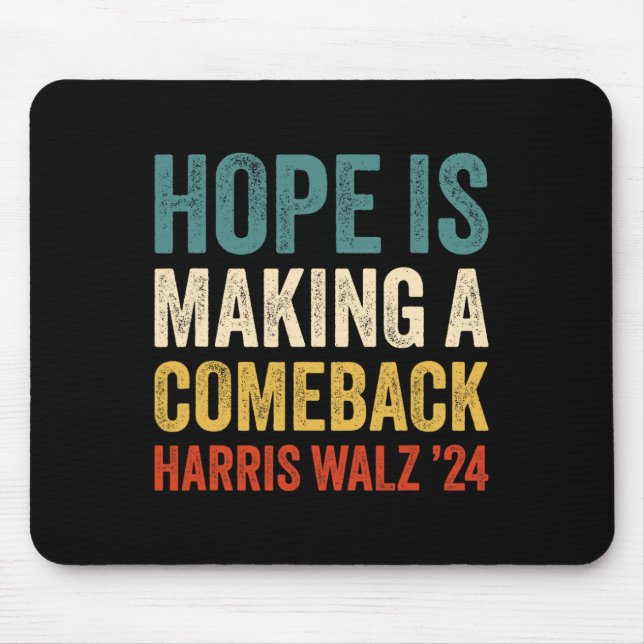 Hope Is Making A Comeback Kamala Harris Tim Wheime Mouse Pad (Front)