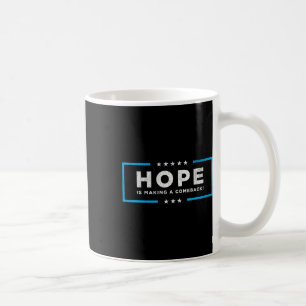 Hope Is Making A Comeback Kamala Harris Wheimer 20 Coffee Mug