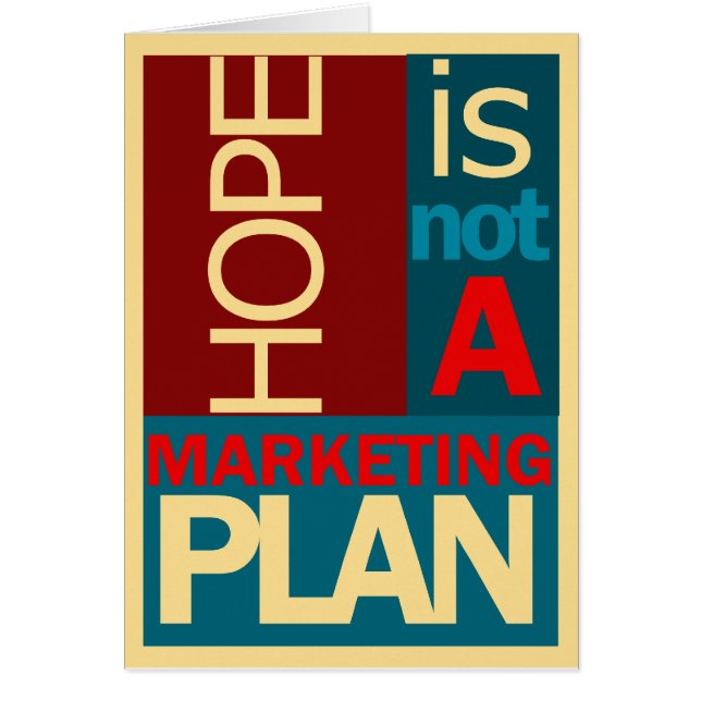 Hope is not a Marketing Plan (Front)