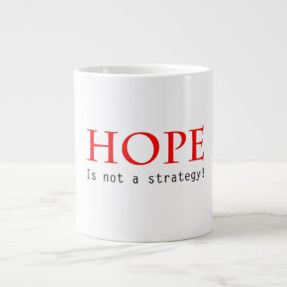 Hope is not a strategy mug
