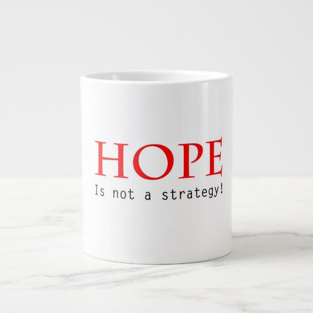 Hope is not a strategy mug (Front)