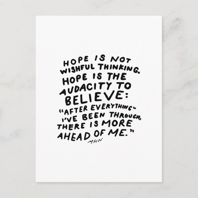Hope is not wishful thinking - inspirational quote postcard (Front)