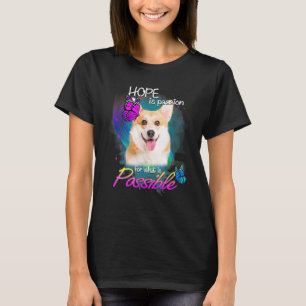 Hope Is Passion Pembroke Welsh Corgi Dog T-Shirt