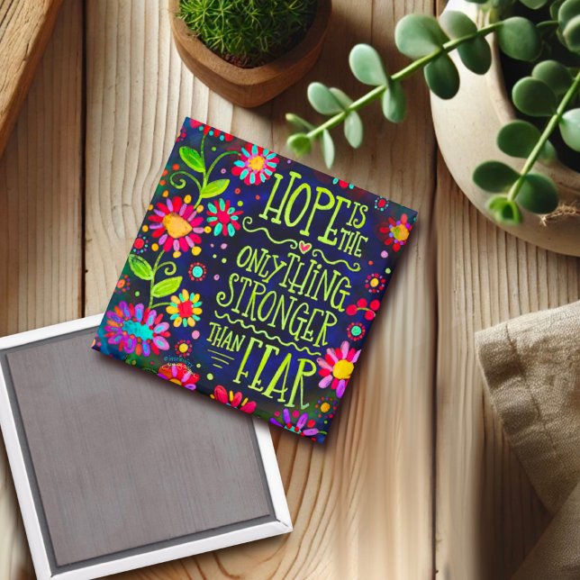 Hope is Stronger than Fear Floral Inspiring Magnet (Creator Uploaded)