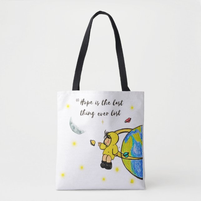 “Hope is the last thing ever lost”  Tote Bag (Front)