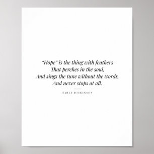 Hope Is the Thing with Feathers - Emily Dickinson Poster