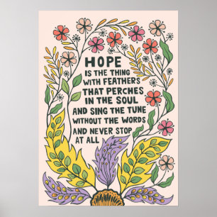 Hope Is The Thing With Feathers Quote Poster