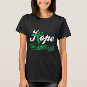 Hope Kidney Disease Awareness Month Green Ribbon S T-Shirt