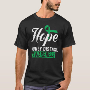 Hope Kidney Disease Awareness Support Gree Ribbon T-Shirt