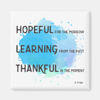 "Hope, Learning and be Thankful" slogan Magnet