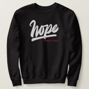 Hope Lives In You Sweatshirt
