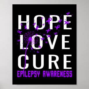Hope Love Cure Epilepsy Awareness Poster