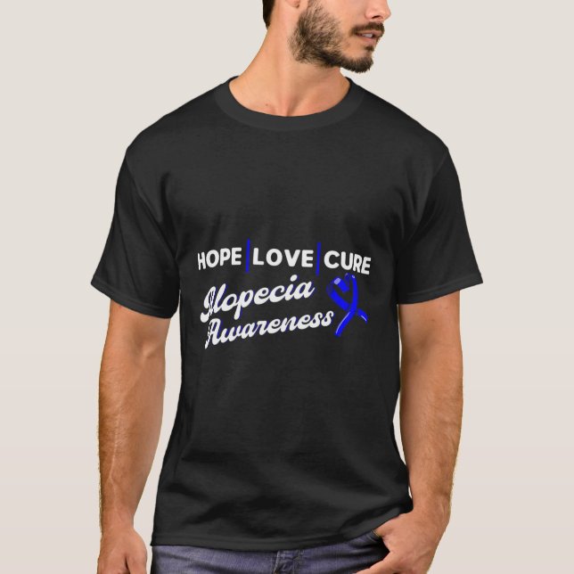 Hope Love Cure Support Alopecia Awareness Ribbon  T-Shirt (Front)