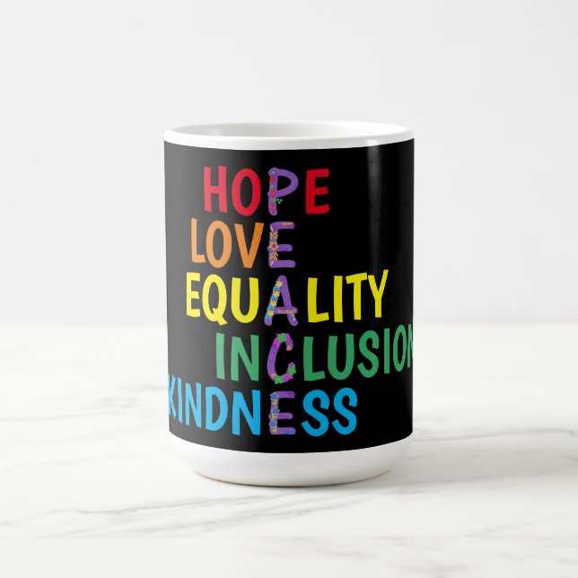 Hope,Love,Equality,Inclusion,Kindness,Peace  Coffee Mug (Center)
