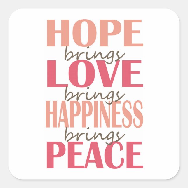 Hope. Love. Happiness. Peace. Square Sticker (Front)