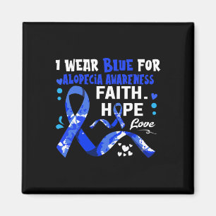 Hope Love I Wear Blue For Alopecia Awareness Magnet