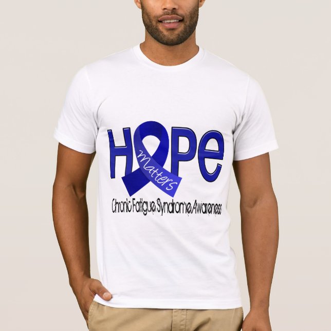 Hope Matters 2 CFS Chronic Fatigue Syndrome T-Shirt (Front)